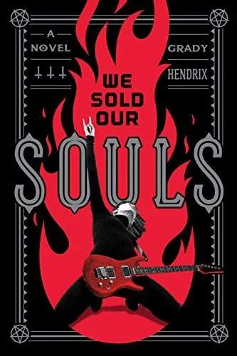 Featured image for Zusammenfassung von 'We Sold Our Souls' von Grady Hendrix