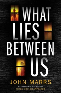 Featured image for Zusammenfassung von 'What Lies Between Us' von John Marrs