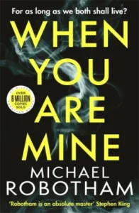 Featured image for Zusammenfassung von "When You Are Mine" von Michael Robotham