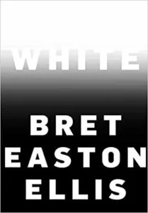 Featured image for "Zusammenfassung von 'White' von Bret Easton Ellis"