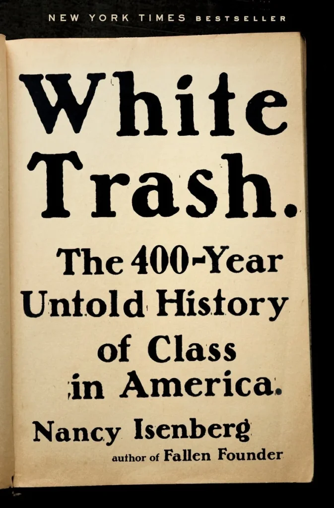 Featured image for Zusammenfassung von 'White Trash: Die 400-jährige unerzählte Geschichte der sozialen Schichten in Amerika' von Nancy Isenberg