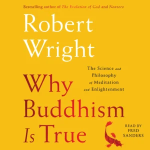 Featured image for Zusammenfassung von 'Warum Buddhismus wahr ist' von Robert Wright