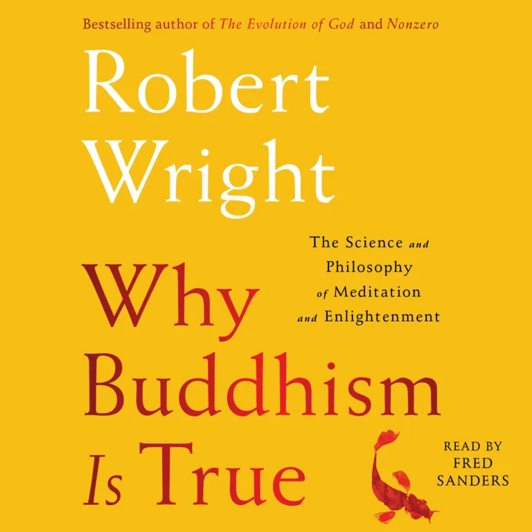 Featured image for Zusammenfassung von 'Warum Buddhismus wahr ist' von Robert Wright
