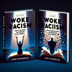 Featured image for Zusammenfassung von 'Woke Racism: Wie eine neue Religion die schwarze Gemeinschaft verraten hat' von John McWhorter