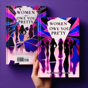 Featured image for Zusammenfassung von „Women Don't Owe You Pretty“ von Florence Given