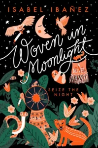 Featured image for Zusammenfassung von „Woven in Moonlight“ von Isabel Ibañez