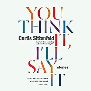 Featured image for Zusammenfassung von „You Think It, I’ll Say It“ von Curtis Sittenfeld