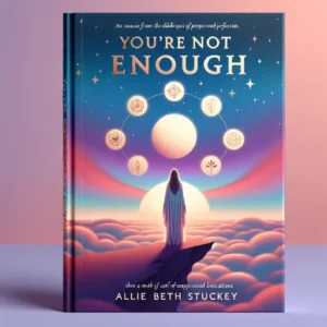 Featured image for Zusammenfassung von 'You're Not Enough (and That's Ok)' von Allie Beth Stuckey