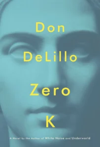 Featured image for Zusammenfassung von 'Zero K' von Don DeLillo