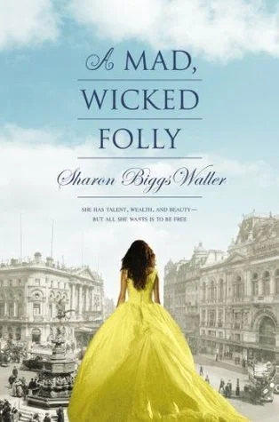 Featured image for Zusammenfassung von „A Mad, Wicked Folly“ von Sharon Biggs Waller