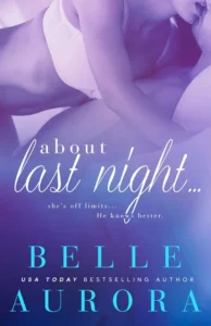 Featured image for Zusammenfassung von 'About Last Night' von Belle Aurora