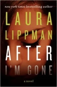 Featured image for Zusammenfassung von 'After I'm Gone' von Laura Lippman