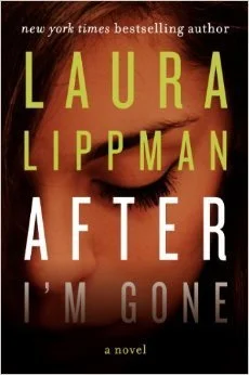 Featured image for Zusammenfassung von 'After I'm Gone' von Laura Lippman