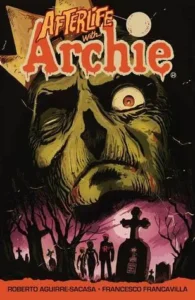 Featured image for Zusammenfassung von 'Afterlife With Archie' von Roberto Aguirre-Sacasa