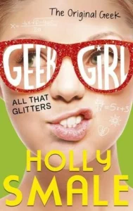Featured image for Zusammenfassung von 'Geek Girl: All That Glitters' von Holly Smale