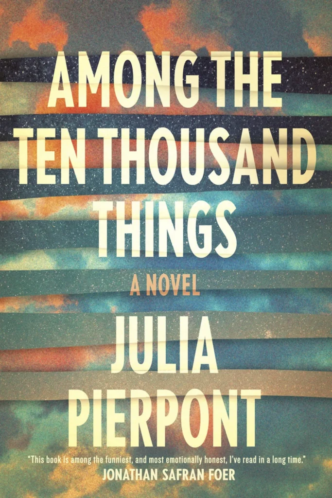 Featured image for Zusammenfassung von 'Among the Ten Thousand Things' von Julia Pierpont