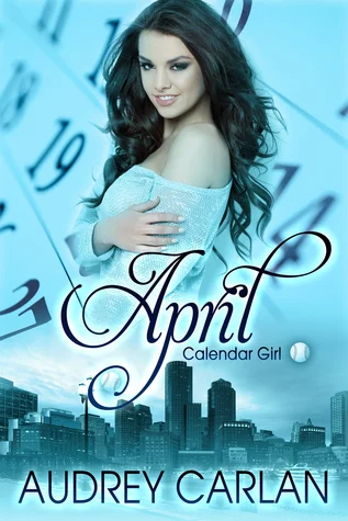Featured image for Zusammenfassung von 'Calendar Girl: April' von Audrey Carlan