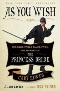Featured image for Zusammenfassung von „As You Wish: Inconceivable Tales from the Making of The Princess Bride“ von Cary Elwes