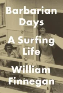 Featured image for Zusammenfassung von 'Barbarian Days: A Surfing Life' von William Finnegan