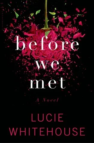 Featured image for Zusammenfassung von 'Before We Met' von Lucie Whitehouse