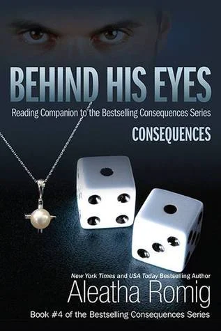 Featured image for „Zusammenfassung von 'Behind His Eyes: Consequences' von Aleatha Romig“
