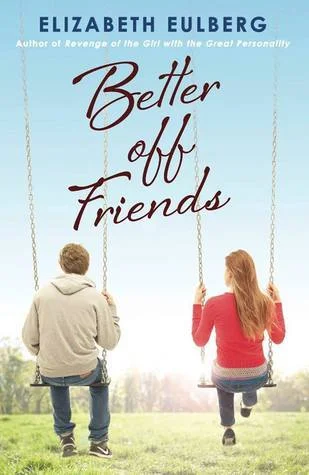 Featured image for Zusammenfassung von „Better Off Friends“ von Elizabeth Eulberg