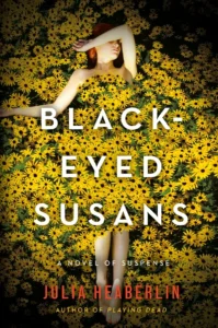 Featured image for Zusammenfassung von 'Black-Eyed Susans' von Julia Heaberlin