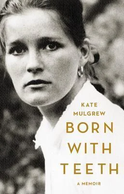 Featured image for Zusammenfassung von „Born with Teeth“ von Kate Mulgrew