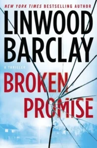 Featured image for Zusammenfassung von "Broken Promise" von Linwood Barclay
