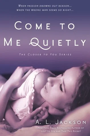Featured image for Zusammenfassung von 'Come to Me Quietly' von A.L. Jackson