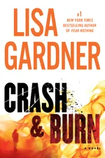 Featured image for Zusammenfassung von 'Crash and Burn' von Lisa Gardner