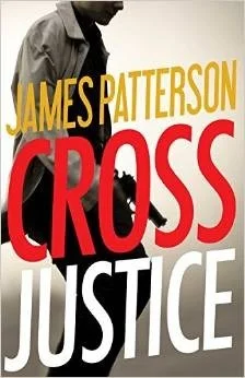 Featured image for Zusammenfassung von 'Cross Justice' von James Patterson