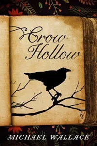 Featured image for Zusammenfassung von "Crow Hollow" von Michael Wallace