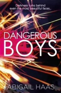 Featured image for Zusammenfassung von 'Dangerous Boys' von Abigail Haas