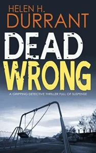 Featured image for Zusammenfassung von 'Dead Wrong' von Helen H. Durrant