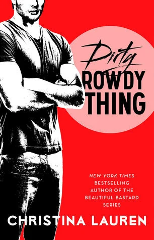 Featured image for Zusammenfassung von 'Dirty Rowdy Thing' von Christina Lauren
