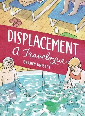 Featured image for Zusammenfassung von „Displacement: A Travelogue“ von Lucy Knisley