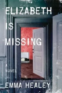 Featured image for Zusammenfassung von 'Elizabeth Is Missing' von Emma Healey