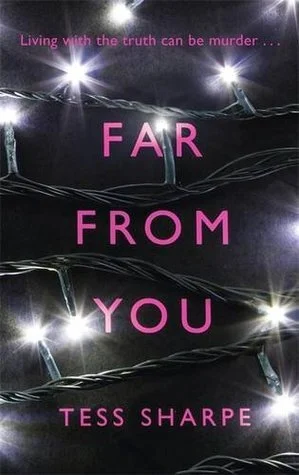 Featured image for Zusammenfassung von 'Far From You' von Tess Sharpe