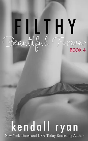 Featured image for Zusammenfassung von 'Filthy Beautiful Forever' von Kendall Ryan