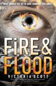 Featured image for Zusammenfassung von 'Fire & Flood' von Victoria Scott
