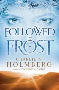 Featured image for Zusammenfassung von „Followed by Frost“ von Charlie N. Holmberg