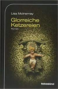 Featured image for Zusammenfassung von 'Die gloriosen Ketzereien' von Lisa McInerney
