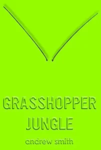Featured image for "Zusammenfassung von 'Grasshopper Jungle' von Andrew Smith"
