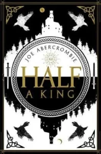 Featured image for "Zusammenfassung von 'Half a King' von Joe Abercrombie"