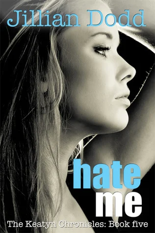 Featured image for Zusammenfassung von 'Hate Me' von Jillian Dodd