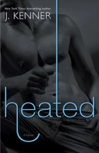 Featured image for Zusammenfassung von 'Heated' von J. Kenner