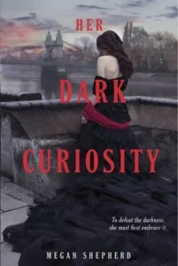 Featured image for Zusammenfassung von 'Her Dark Curiosity' von Megan Shepherd