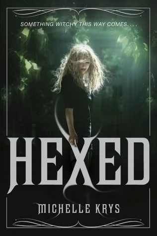 Featured image for Zusammenfassung von 'Hexed' von Michelle Krys