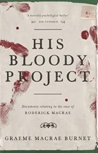 Featured image for Zusammenfassung von 'His Bloody Project' von Graeme Macrae Burnet